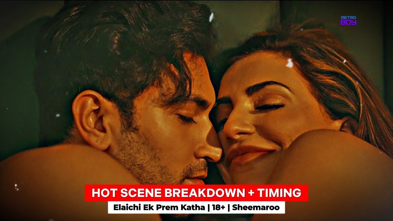Elaichi Ek Prem Katha Hot Scenes Timing | Navina Bole | Patakha Spoof Review