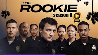 The Rookie Season 6 Latest Official Date Announcement !!  | Featurette (HD) Nathan Fillion series