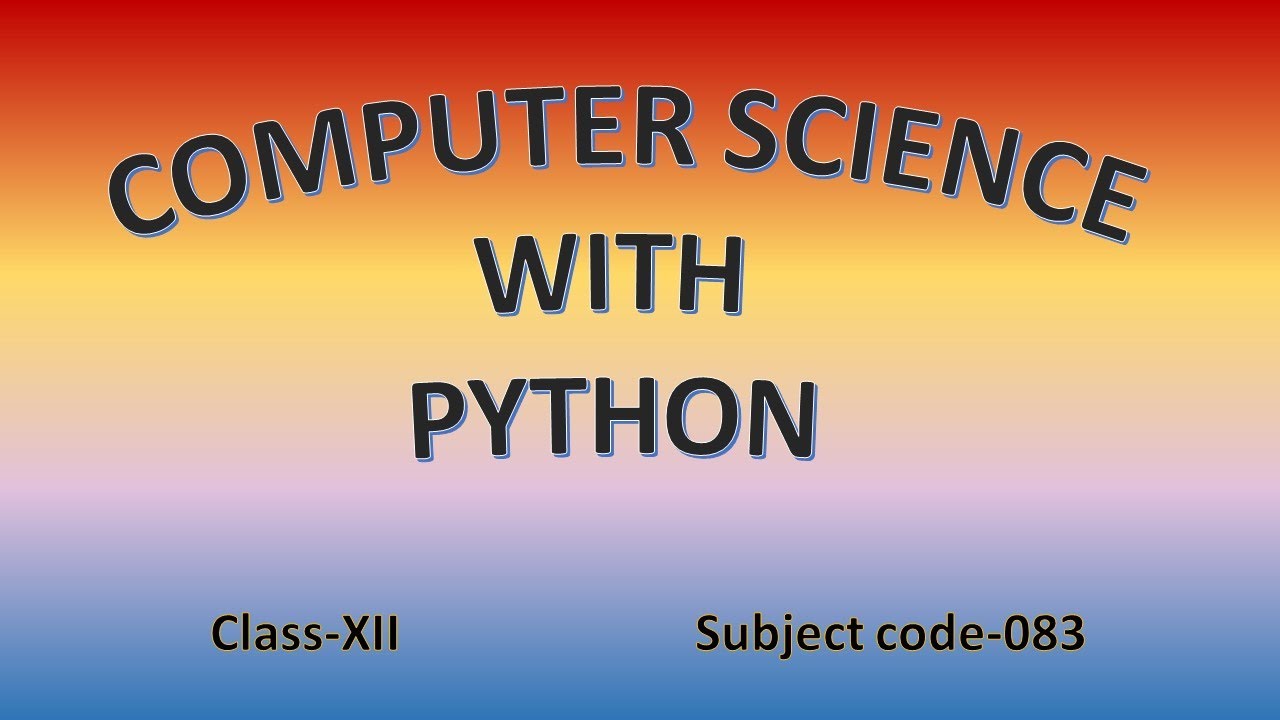 Class12;Ch5;File Handling inPYTHON;PRACTICAL IMPLEMENTATION OF DATA ...