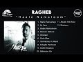 Ragheb  haale namaloom i full album      