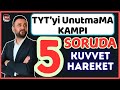 5 SORUDA KUVVET VE HAREKET | TYT yi UNUTMAMA KAMPI 2026 #tytfizikfulltekrar 