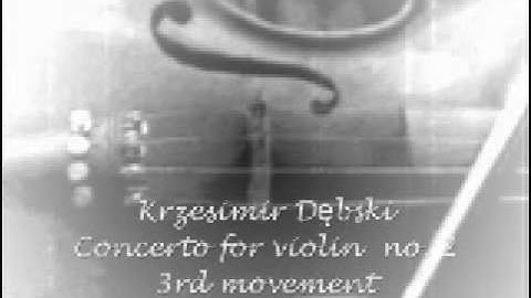 Krzesimir Dębski - Concerto for violin no. 2 (1998) - 3rd movement  [LIVE RECORDING]