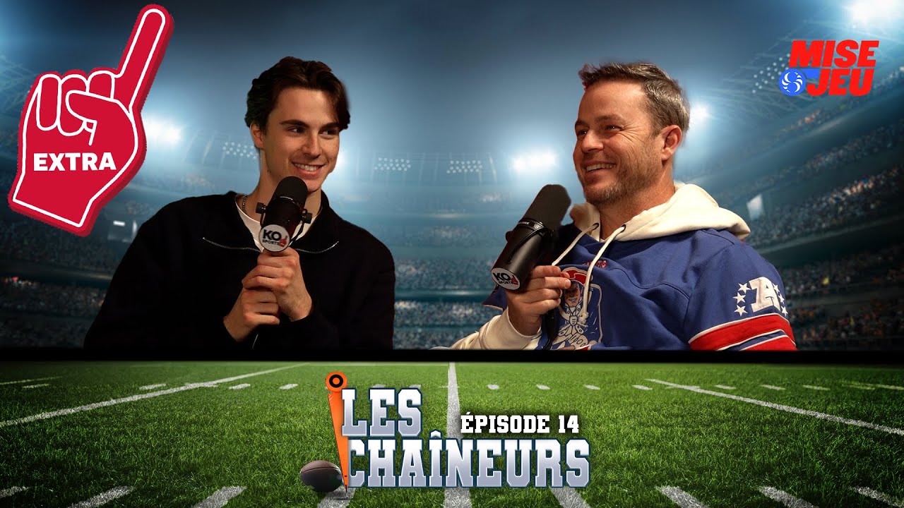 Les Chaîneurs - EP14 - EXTRA