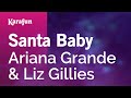Santa baby  ariana grande  liz gillies  karaoke version  karafun