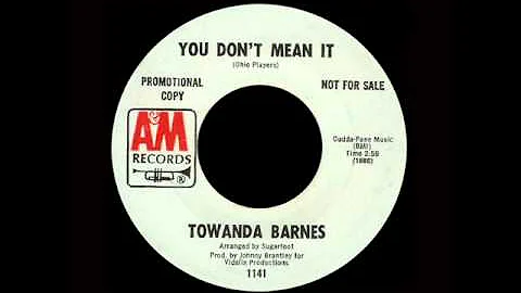 Towanda Barnes - You Don't Mean It