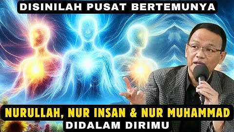 MEMBONGKAR 💥 PUSAT BERTEMUNYA NURULLAH,NURINSAN, NUR MUHAMMAD DALAM DIRI MU #syaifulkarim