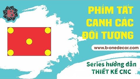 [THIẾT KẾ CNC] - Các phím tắt để căn chỉnh các đối tượng trên corel