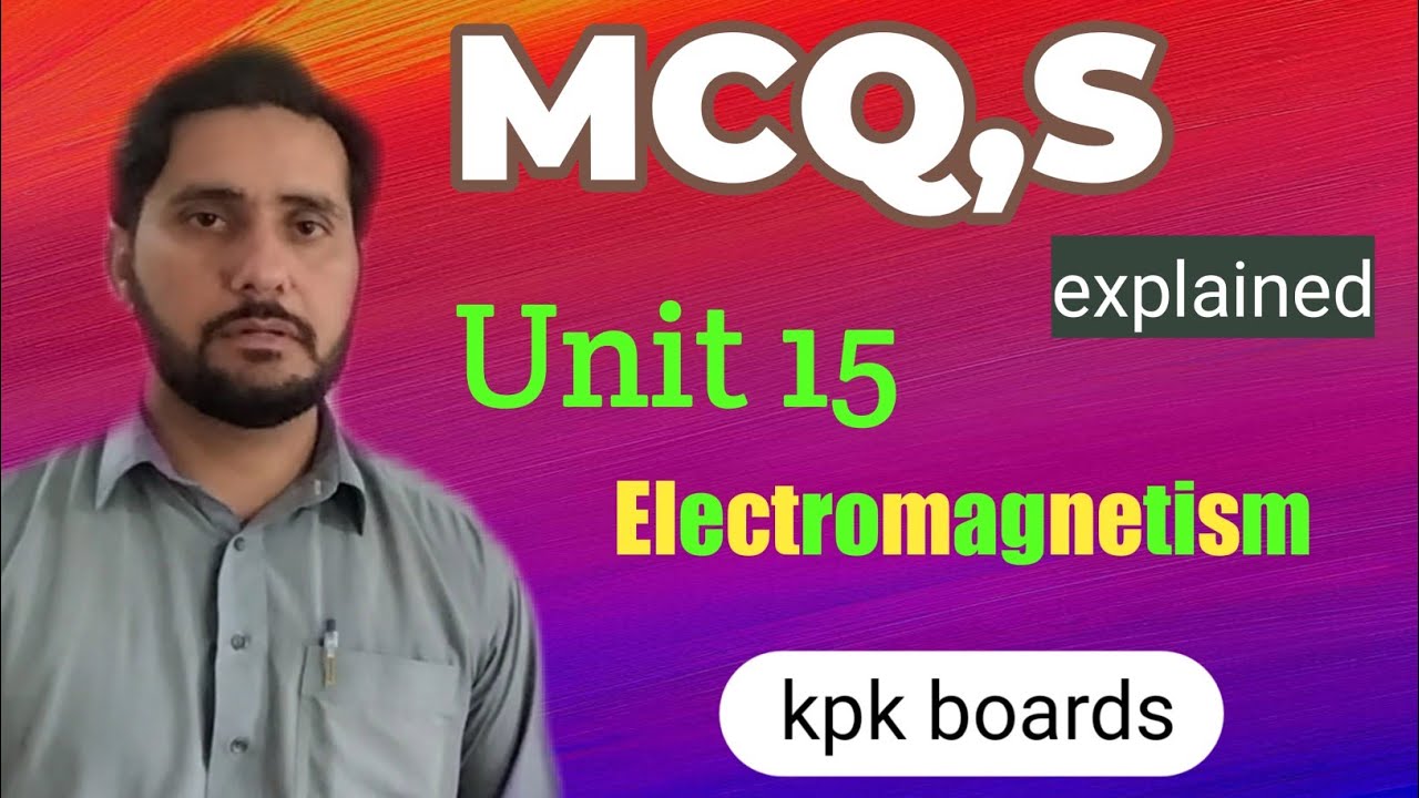 Mcqs of Unit 15 Electromagnetism Class 10 Physics Kpk Boards - YouTube