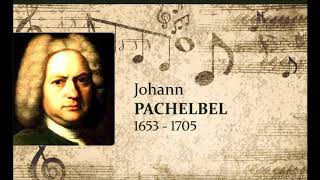 Johann Pachelbel ~ Canon in D Major
