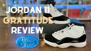 Watch Before You Buy! Jordan 11 Gratitude Review!