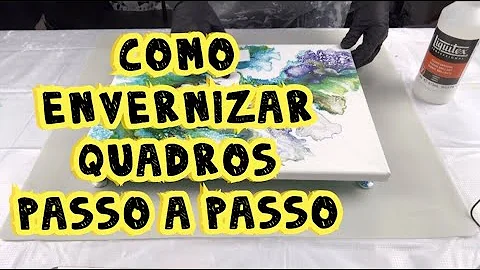 Como usar verniz em quadros?