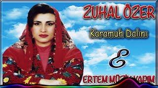 Zuhal Özer-Karamuh Dalını