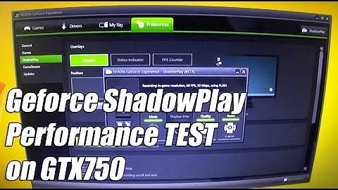 NVIDIA GeForce ShadowPlay Performance Test on GTX750