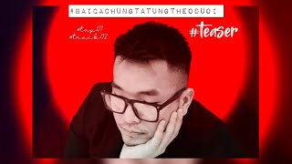 New Teaser | tập mới của &quot;Bài Ca Chúng Ta Từng Theo Đuổi&quot; mà các bạn đã đợi Phước gần 2 năm 💗