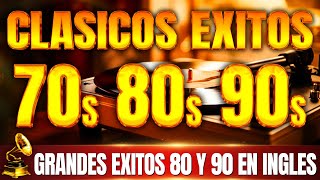 Las Mejores Canciones De Los 80 y 90 - Musica De Los 80 y 90 En Ingles - Grandes Exitos 80 y 90