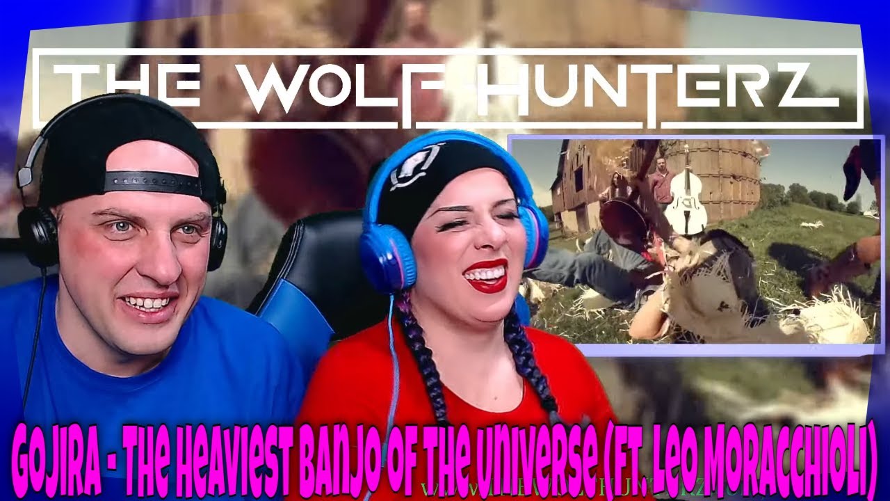 Watch Gojira - The Heaviest Banjo of the Universe (ft. Leo Moracchioli) THE WOLF HUNTERZ Reactions on YouTube Watch Gojira - The Heaviest Banjo of the Universe (ft. Leo Moracchioli) THE WOLF HUNTERZ Reactions on YouTube