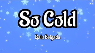 FC25 Soundtrack: Balu Brigada - So Cold Lyrics [1 Hour Loop]