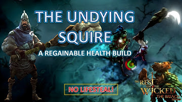 The Undying Squire in No Rest for the Wicked