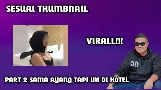 P4RT DU4 S4MA AY4NG T4PI IN1 D1 H0T3L #viral #masukberanda #trending 