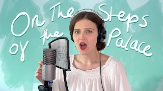 On The Steps Of The Palace | INTO THE WOODS (Cover)