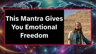 This Mantra Gives You Emotional Freedom
