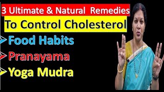 3 Ultimate & Natural  Remedies To Control Cholesterol- Food Habits -Pranayama & Yoga Mudra screenshot 3