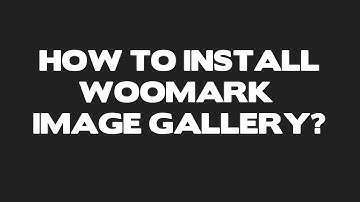 How to install and setup Woomark Image Gallery for Joomla ?