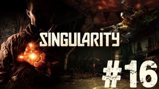 Let's Play: Singularity - Part 16