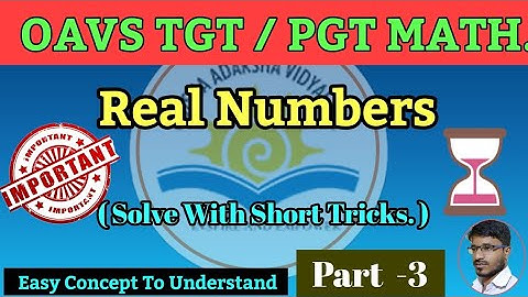 Real Number || Real Number TGT MATHEMATICS_OAVS Full Explanation..Part-3 #digitallearningportal