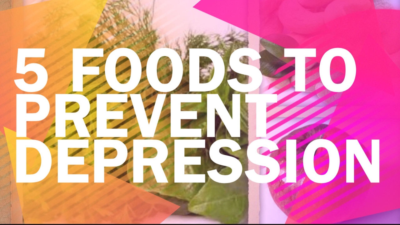 5 Healthy and easy Foods to Prevent Depression / How to cure mood