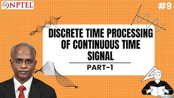#9 Discrete Time Processing of Continuous Time Signal | Part 1 | Multirate DSP