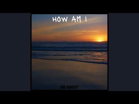 DB Ghost - How am i (Audio)