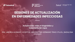 Dra. Andrea Alemany - Actualización sobre el diagnóstico y tratamiento del mpox