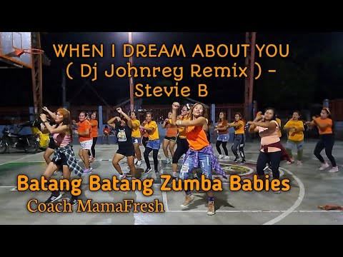 WHEN I DREAM ABOUT YOU ( Dj Johnrey Remix ) - Stevie B | Batang Batang Zumba Babies | Dance Fitness