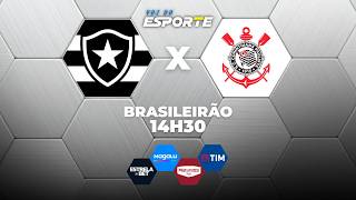 BOTAFOGO X CORINTHIANS - AO VIVO | BRASILEIRÃO – 17/05/2026