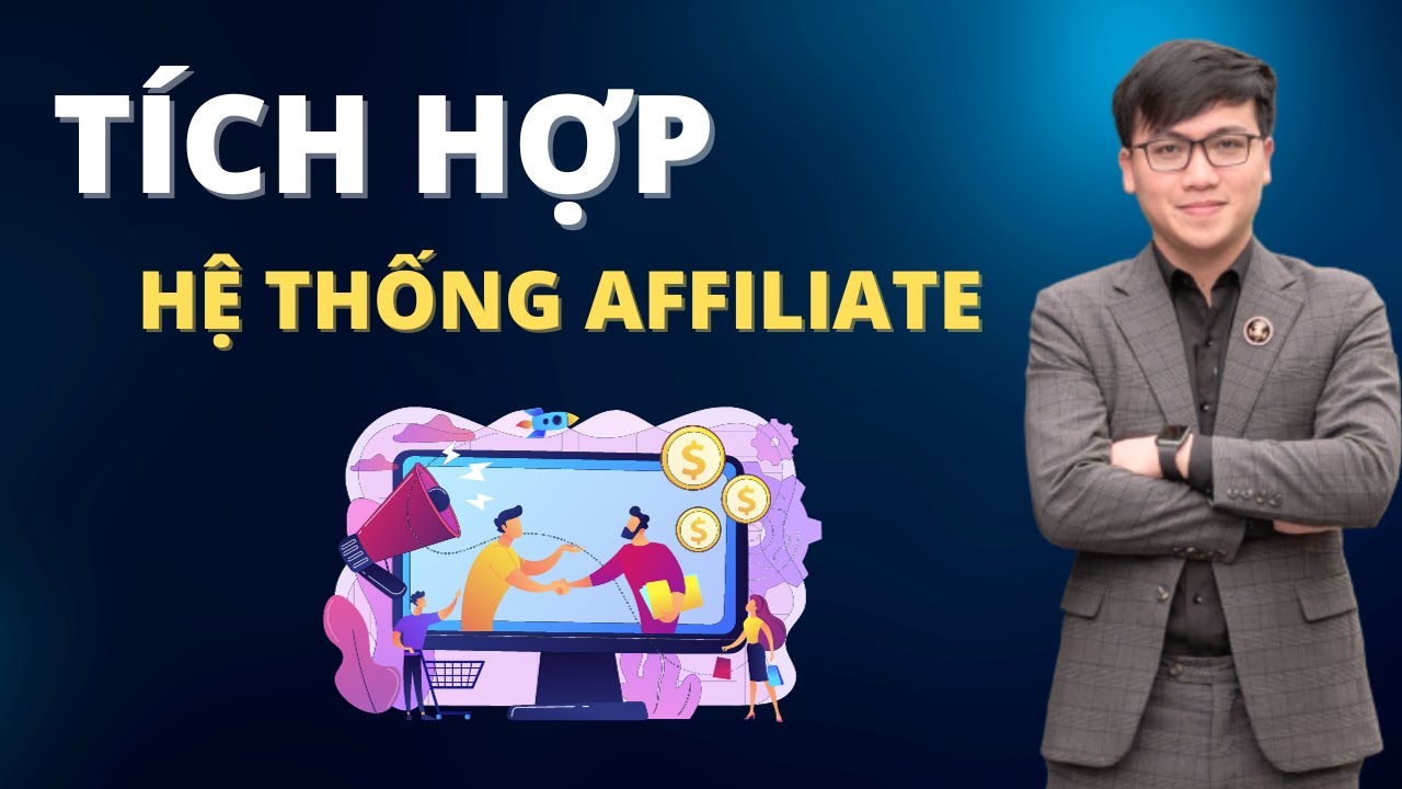 affiliates แปล ว่า  New Update  Tích hợp hệ thống Affiliate vào Website