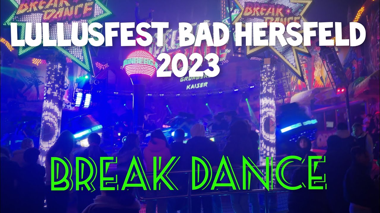 Lullusfest Bad Hersfeld 2023 - Offride ☆Break Dance☆ (Grünberg-Kaiser) ▪︎Kirmes Marvin▪︎