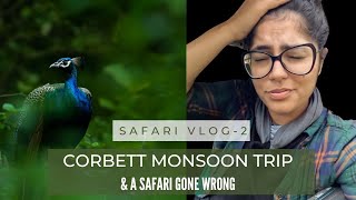 CORBETT MONSOON TRIP | SAFARI GONE WRONG |  VLOG-2