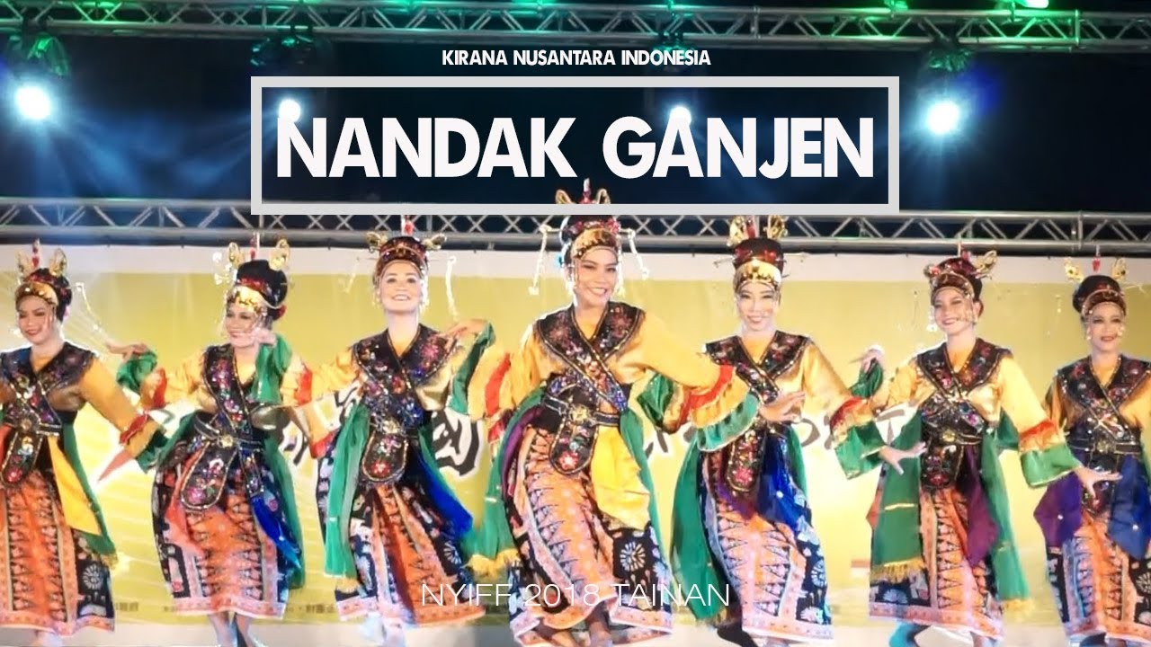 Tari Nandak Ganjen by Kirana Nusantara - Indonesia Contingent of NYIFF 2018 Tainan