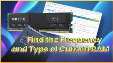 How to Find the Frequency and Type of My Current Ram? [GUIDE]