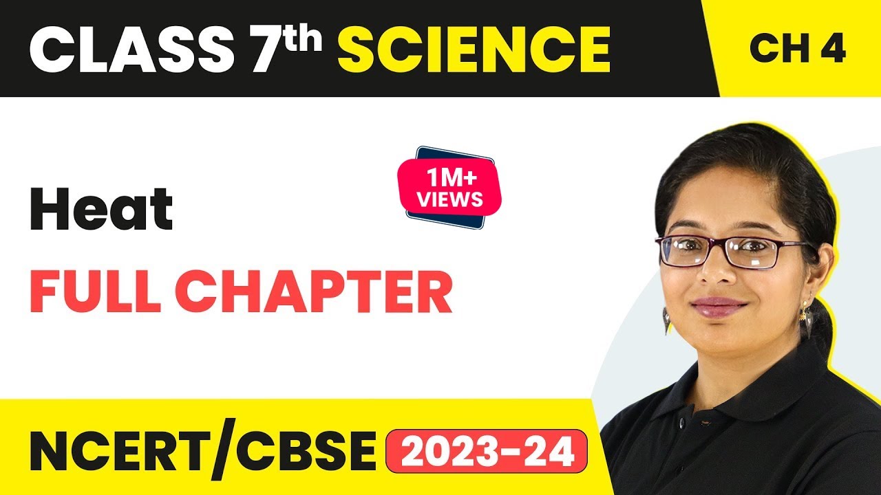 Heat Full Chapter Class 7 Science | NCERT Science Class 7 Chapter 4 ...