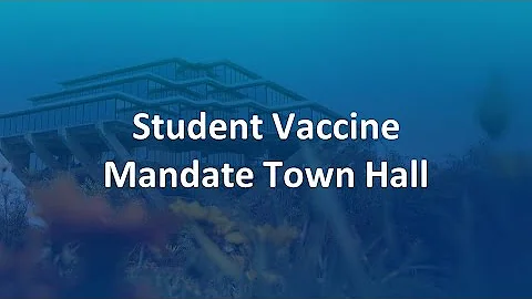 Student Vaccine Mandate Town Hall (Aug 12)