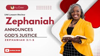 Zephaniah Announces God’s Justice, Zephaniah 3:1-5, March 11, 2024 - That Sunday School Girl  [UMI]📣