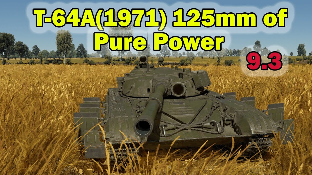 War Thunder T64A Review | T64A 1971 gameplay war thunder