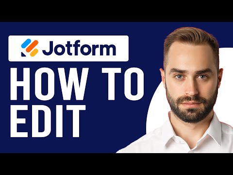 How To Edit Jotform (Edit Your Form At JotForm)