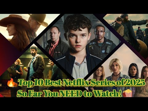 أفضل 10 مسلسلات على نتفليكس لعام 2025 حتى الآن يجب عليك مشاهدتها 