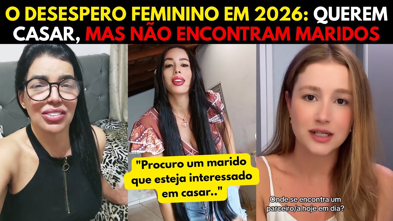O Desespero das Mulheres pra ter um Marido é Casar Está ficando Fora de Controle