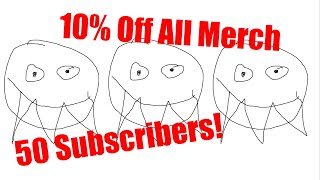 50 Subcriber Special Merch Promo Code