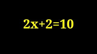 Solve 2x+2=10