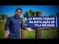 10 Erros comuns na instalação de tela soldada